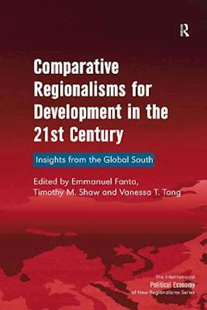 Comparative Regionalisms for Development in the 21st Century