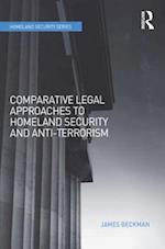 Comparative Legal Approaches to Homeland Security and Anti-Terrorism