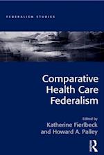 Comparative Health Care Federalism