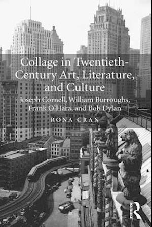 Collage in Twentieth-Century Art, Literature, and Culture