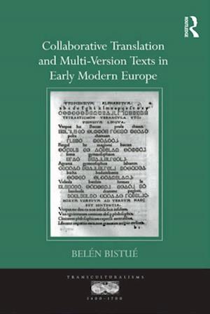 Collaborative Translation and Multi-Version Texts in Early Modern Europe