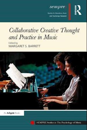 Collaborative Creative Thought and Practice in Music