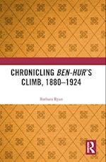 Chronicling Ben-Hur's Climb, 1880-1924