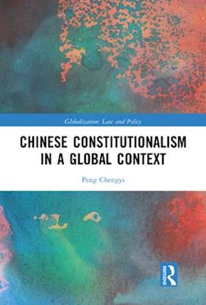 Chinese Constitutionalism in a Global Context