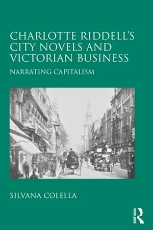 Charlotte Riddell's City Novels and Victorian Business