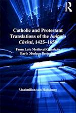 Catholic and Protestant Translations of the Imitatio Christi, 1425-1650