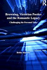 Browning, Victorian Poetics and the Romantic Legacy