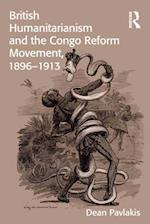 British Humanitarianism and the Congo Reform Movement, 1896-1913