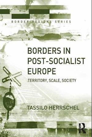 Borders in Post-Socialist Europe