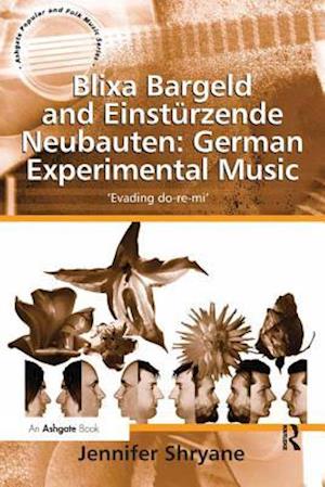 Blixa Bargeld and Einsturzende Neubauten: German Experimental Music