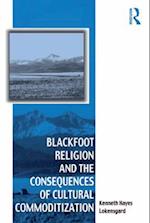 Blackfoot Religion and the Consequences of Cultural Commoditization