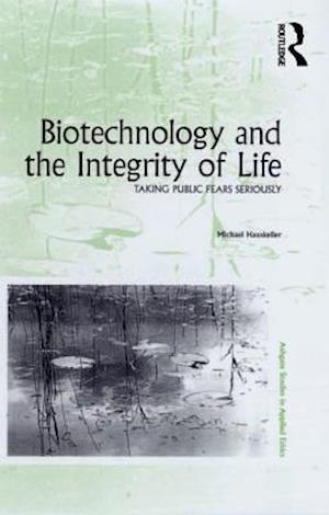 Biotechnology and the Integrity of Life