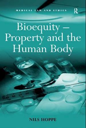 Bioequity – Property and the Human Body