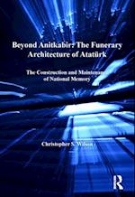 Beyond Anitkabir: The Funerary Architecture of Ataturk