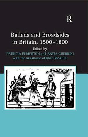 Ballads and Broadsides in Britain, 1500-1800