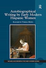 Autobiographical Writing by Early Modern Hispanic Women