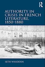 Authority in Crisis in French Literature, 1850–1880