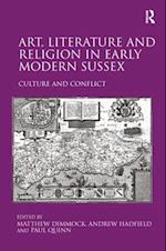 Art, Literature and Religion in Early Modern Sussex