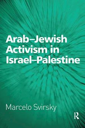 Arab-Jewish Activism in Israel-Palestine