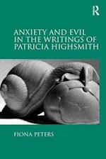 Anxiety and Evil in the Writings of Patricia Highsmith