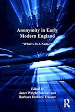 Anonymity in Early Modern England