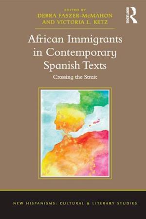 African Immigrants in Contemporary Spanish Texts