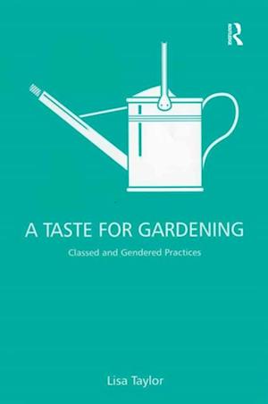 A Taste for Gardening