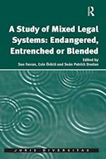 A Study of Mixed Legal Systems: Endangered, Entrenched or Blended