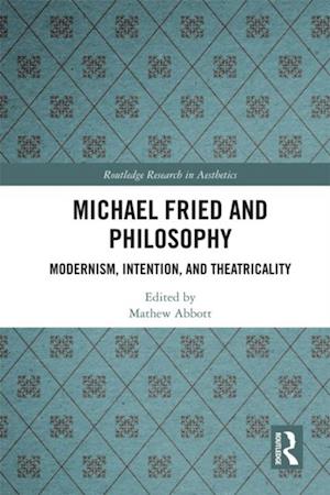 Michael Fried and Philosophy