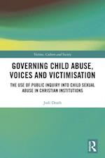 Governing Child Abuse Voices and Victimisation