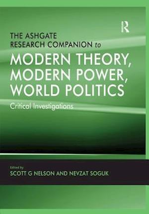 Ashgate Research Companion to Modern Theory, Modern Power, World Politics