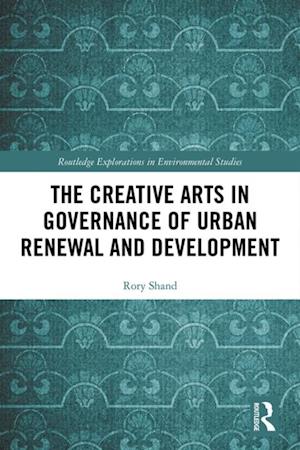 Creative Arts in Governance of Urban Renewal and Development