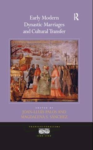 Early Modern Dynastic Marriages and Cultural Transfer