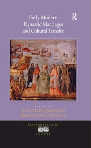 Early Modern Dynastic Marriages and Cultural Transfer