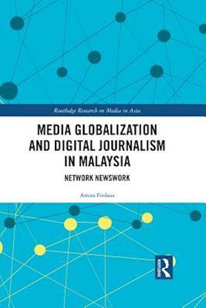 Media Globalization and Digital Journalism in Malaysia