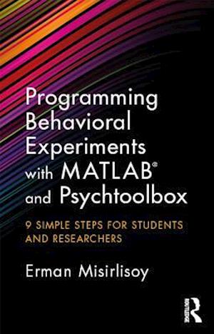 Programming Behavioral Experiments with MATLAB and Psychtoolbox