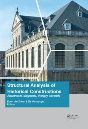 Structural Analysis of Historical Constructions: Anamnesis, Diagnosis, Therapy, Controls