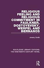 Religious Feeling and Religious Commitment in Faulkner, Dostoyevsky, Werfel and Bernanos