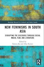 New Feminisms in South Asian Social Media, Film, and Literature