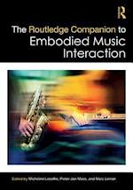 The Routledge Companion to Embodied Music Interaction