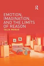 Emotion, Imagination, and the Limits of Reason