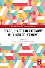 Space, Place and Autonomy in Language Learning