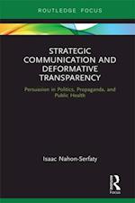 Strategic Communication and Deformative Transparency