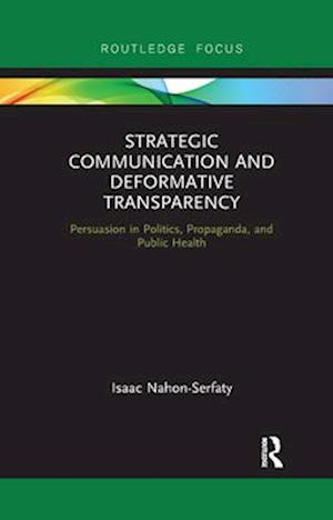 Strategic Communication and Deformative Transparency