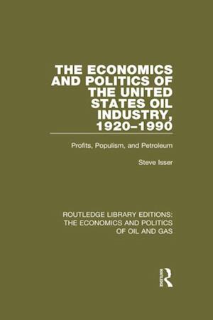 Economics and Politics of the United States Oil Industry, 1920-1990