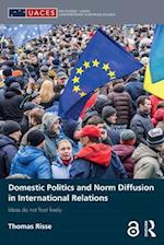 Domestic Politics and Norm Diffusion in International Relations