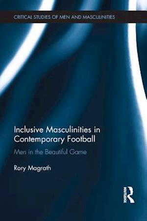 Inclusive Masculinities in Contemporary Football