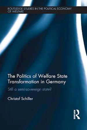 Politics of Welfare State Transformation in Germany