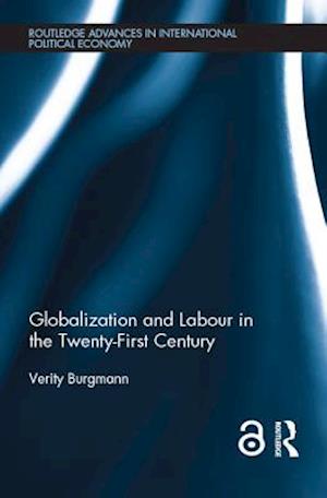 Globalization and Labour in the Twenty-First Century