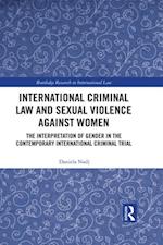 International Criminal Law and Sexual Violence against Women